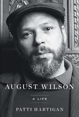 August Wilson: A Life By Patti Hartigan Cover Image