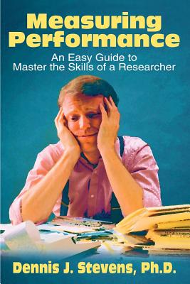 Measuring Performance: An Easy Guide to Master the Skills of a Researcher Cover Image