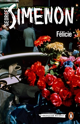 Félicie (Inspector Maigret #25) By Georges Simenon, David Coward (Translated by) Cover Image