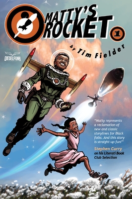 Matty's Rocket Book One By Tim Fielder Cover Image