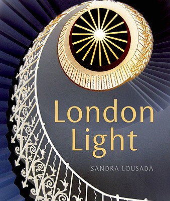 London Light By Sandra Lousada (Photographer) Cover Image