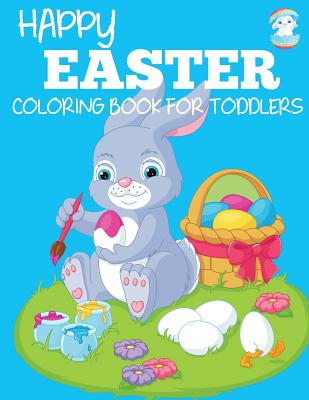 Happy Easter Coloring Book for Toddlers Cover Image
