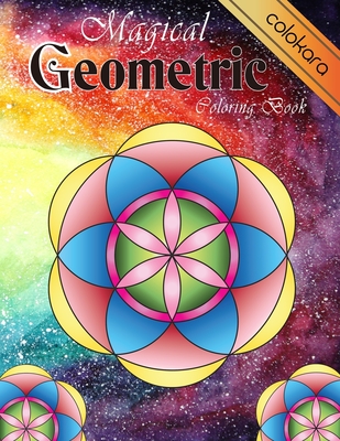 Magical Geometric Coloring Book: An Adult Coloring Book for Beginners with easy, Enjoyable, Relaxing Patterns and Soothing soul By Colokara, Joy Koloring Cover Image
