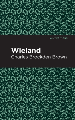 Wieland (Mint Editions (Horrific)