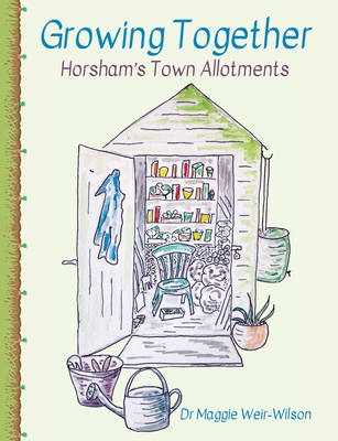 Growing Together - Horsham's Town Allotments Cover Image
