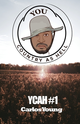 Ycah #1: You Country As Hell By Carlos Young Cover Image