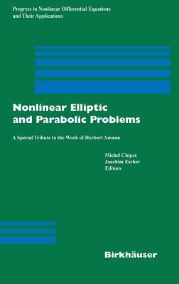 Nonlinear Elliptic and Parabolic Problems: A Special Tribute to the Work of Herbert Amann (Progress in Nonlinear Differential Equations and Their Appli #64) Cover Image