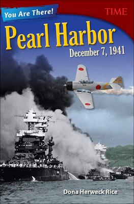 You Are There! Pearl Harbor, December 7, 1941 (Time for Kids Nonfiction Readers) Cover Image