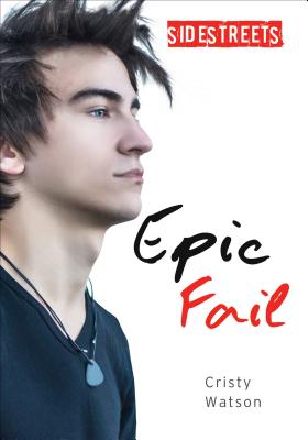 Epic Fail (Lorimer SideStreets) By Cristy Watson Cover Image