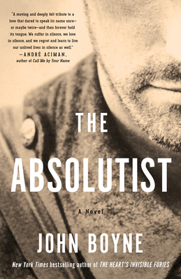 The Absolutist: A Novel by the Author of The Heart's Invisible Furies Cover Image