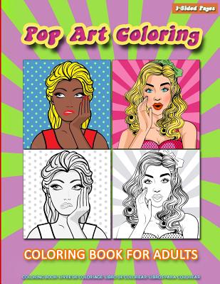 Pop Art Coloring Book: Pop Art- Coloring Book for Relaxation, Meditation, Happiness and Relief & Art Color Therapy; Coloring Book for Pop Art