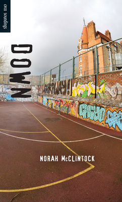 Down (Orca Soundings) By Norah McClintock Cover Image