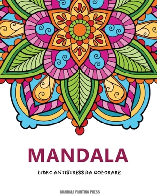 L'arte del mandala: Libro da colorare antistress per adulti con mandala  decorativi. (Paperback)