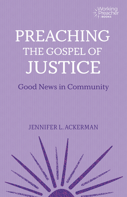 Preaching the Gospel of Justice: Good News in Community (Working Preacher)