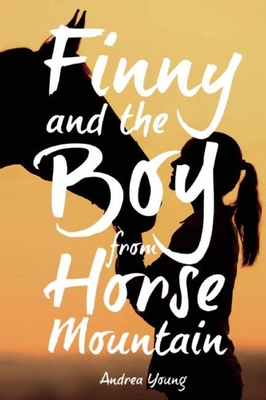 Finny and the Boy from Horse Mountain By Andrea Young Cover Image