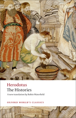The Histories (Oxford World's Classics) By Herodotus, Robin Waterfield (Translator), Carolyn Dewald (Editor) Cover Image