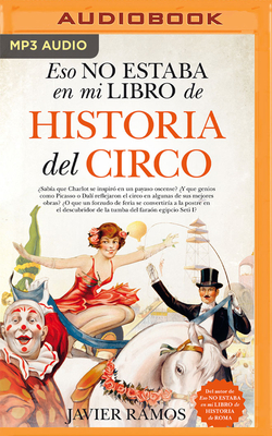 Eso No Estaba En Mi Libro de Historia del Circo (Narración En Castellano) cover