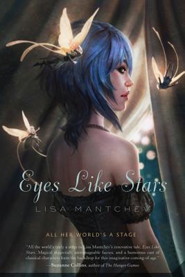 Eyes Like Stars: Theatre Illuminata, Act I By Lisa Mantchev Cover Image