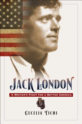 Jack London: A Writer's Fight for a Better America