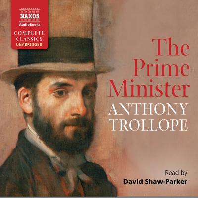The Prime Minister By Anthony Trollope, David Shaw-Parker (Read by) Cover Image