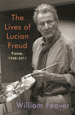 Lucian Freud by William Feaver