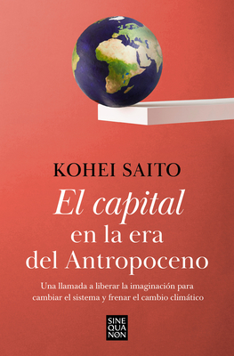 El capital en la era del antropoceno / Capital in the Anthropocene By KOHEI SAITO Cover Image