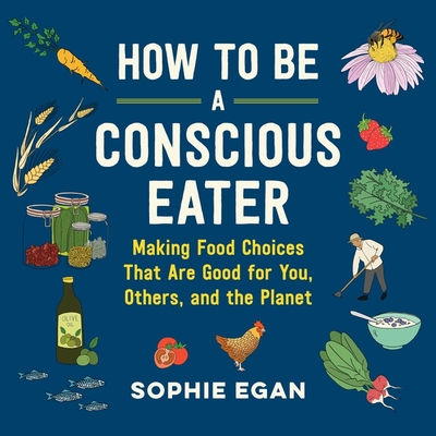 Cover for How to Be a Conscious Eater