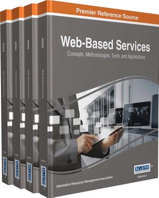 Web-Based Services: Concepts, Methodologies, Tools, and Applications, 4 volume Cover Image