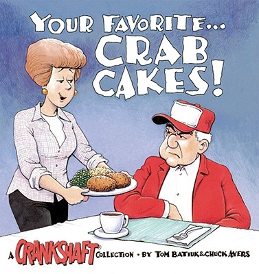 Your Favorite . . . Crab Cakes! (Crankshaft Collections) Cover Image