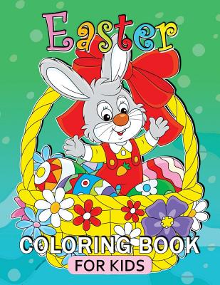 Easter Coloring Book for Kids: Relaxing Coloring Pages Adult Coloring Book Fun, Easy (Gift Idea for Kids) By Balloon Publishing Cover Image