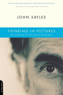 Thinking In Pictures: The Making Of The Movie Matewan By John Sayles Cover Image