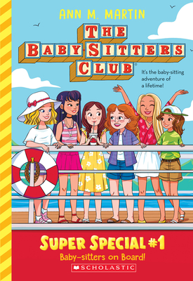 Baby-Sitters on Board! (The Baby-Sitters Club: Super Special #1) (Baby-Sitters Club Super Special) Cover Image
