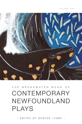 The Breakwater Book of Contemporary Newfoundland Plays, Vol II Cover Image