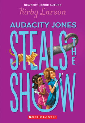 Cover for Audacity Jones Steals the Show (Audacity Jones #2)
