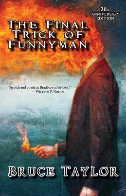 The Final Trick of Funnyman and Other Stories: 20th Anniversary Edition By Bruce Taylor Cover Image