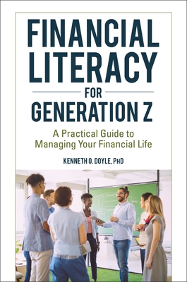 Financial Literacy for Generation Z: A Practical Guide to Managing Your Financial Life Cover Image