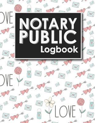 Notary Public Logbook: Notarial Record Book, Notary Public Book, Notary Ledger Book, Notary Record Book Template, Cute Wedding Cover Cover Image