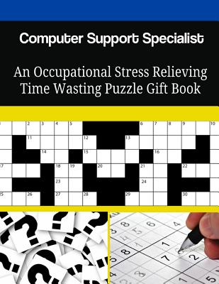 Computer Support Specialist An Occupational Stress Relieving Time Wasting Puzzle Gift Book Cover Image