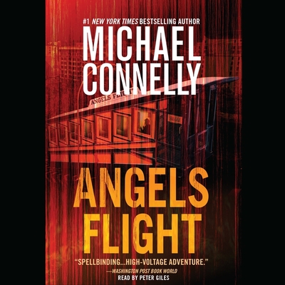 Angels Flight Lib/E (Harry Bosch #6) By Michael Connelly, Peter Giles (Read by) Cover Image