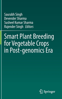 Smart Plant Breeding for Vegetable Crops in Post-Genomics Era