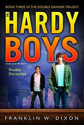 Double Deception: Book Three in the Double Danger Trilogy (Hardy Boys (All New) Undercover Brothers #27) By Franklin W. Dixon Cover Image