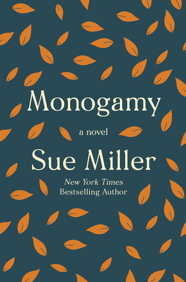 Monogamy: A Novel By Sue Miller Cover Image