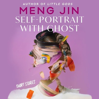 Self-Portrait with Ghost: Short Stories By Meng Jin, Cindy Kay (Read by) Cover Image