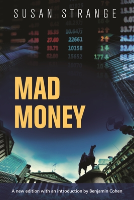 Mad Money: With an Introduction by Benjamin J. Cohen Cover Image