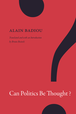 Can Politics Be Thought? (John Hope Franklin Center Book)