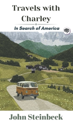 Travels with Charley: In Search of America By John Steinbeck Cover Image
