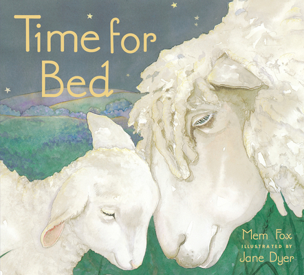 Time for Bed Board Book By Mem Fox, Jane Dyer (Illustrator) Cover Image