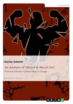 An Analysis of Blood In Blood Out. Personal Identity Construction in Gangs Cover Image
