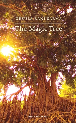 Magic Tree (Oberon Modern Plays) By Ursula Rani Sarma Cover Image