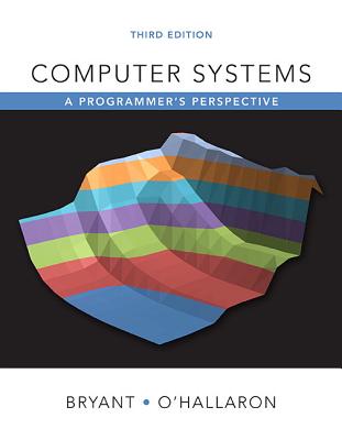Computer Systems: A Programmer's Perspective By Randal Bryant, David O'Hallaron Cover Image